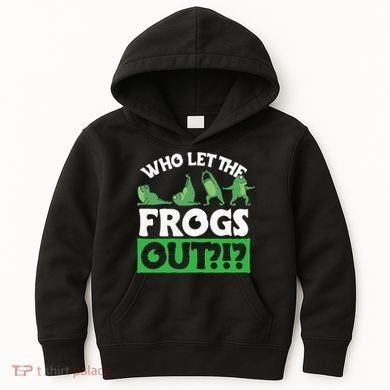 Who Let The Frogs Out Kids Hoodie