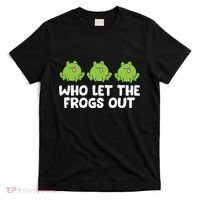 Who Let The Frogs Out Cute Frog Squad Frog Lovers T-Shirt thumb 0