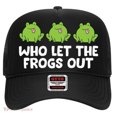 Who Let The Frogs Out Cute Frog Squad Frog Lovers Hat