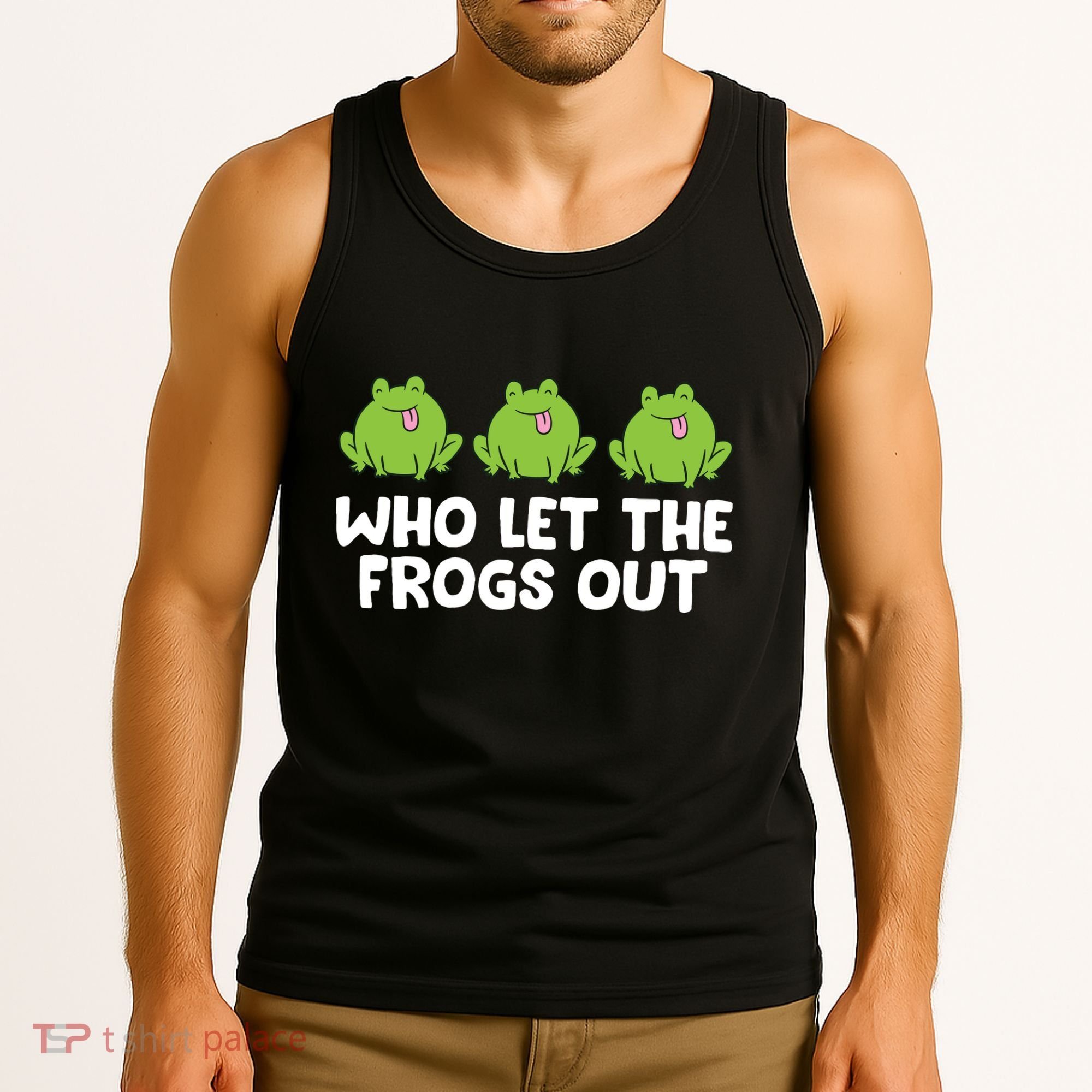 Who Let The Frogs Out Cute Frog Squad Frog Lovers Tank Top
