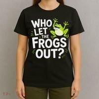 Who Let The Frogs Ou Funny Frog Lovers T-Shirt thumb 4