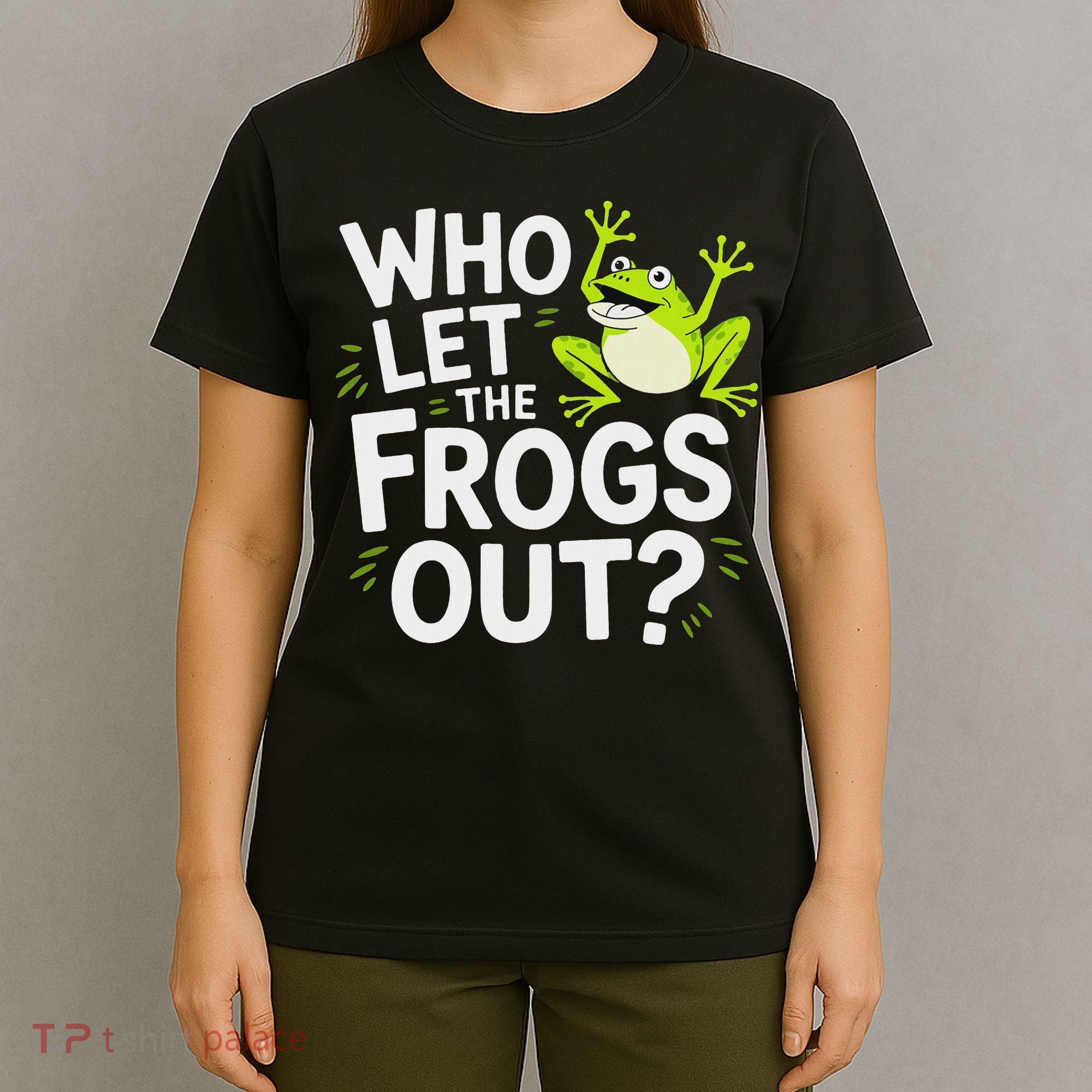 Who Let The Frogs Ou Funny Frog Lovers T-Shirt