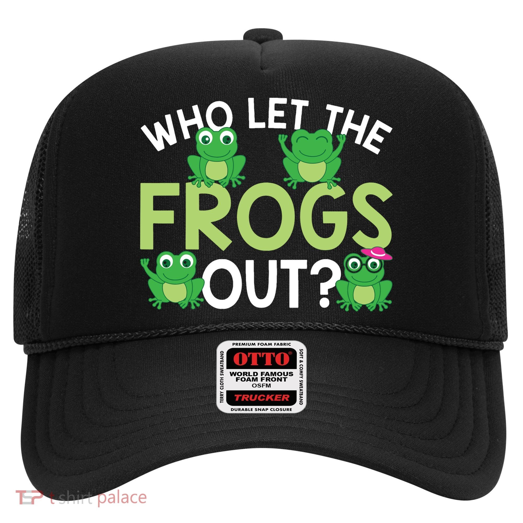 Who Let The Frogs Out Funny Frog Lovers MM Hat