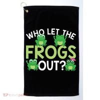 Who Let The Frogs Out Funny Frog Lovers MM Golf Towel thumb 0