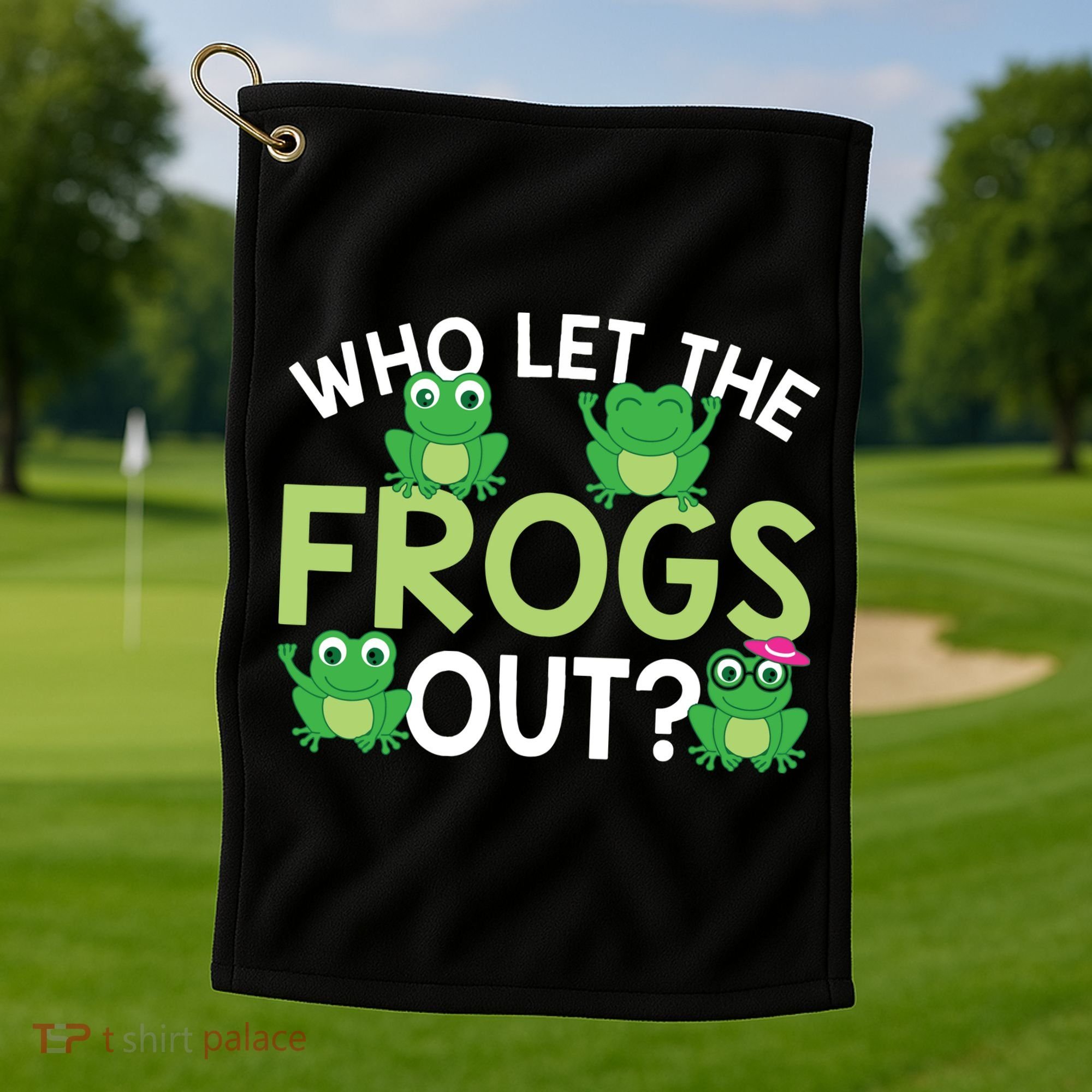 Who Let The Frogs Out Funny Frog Lovers MM Golf Towel