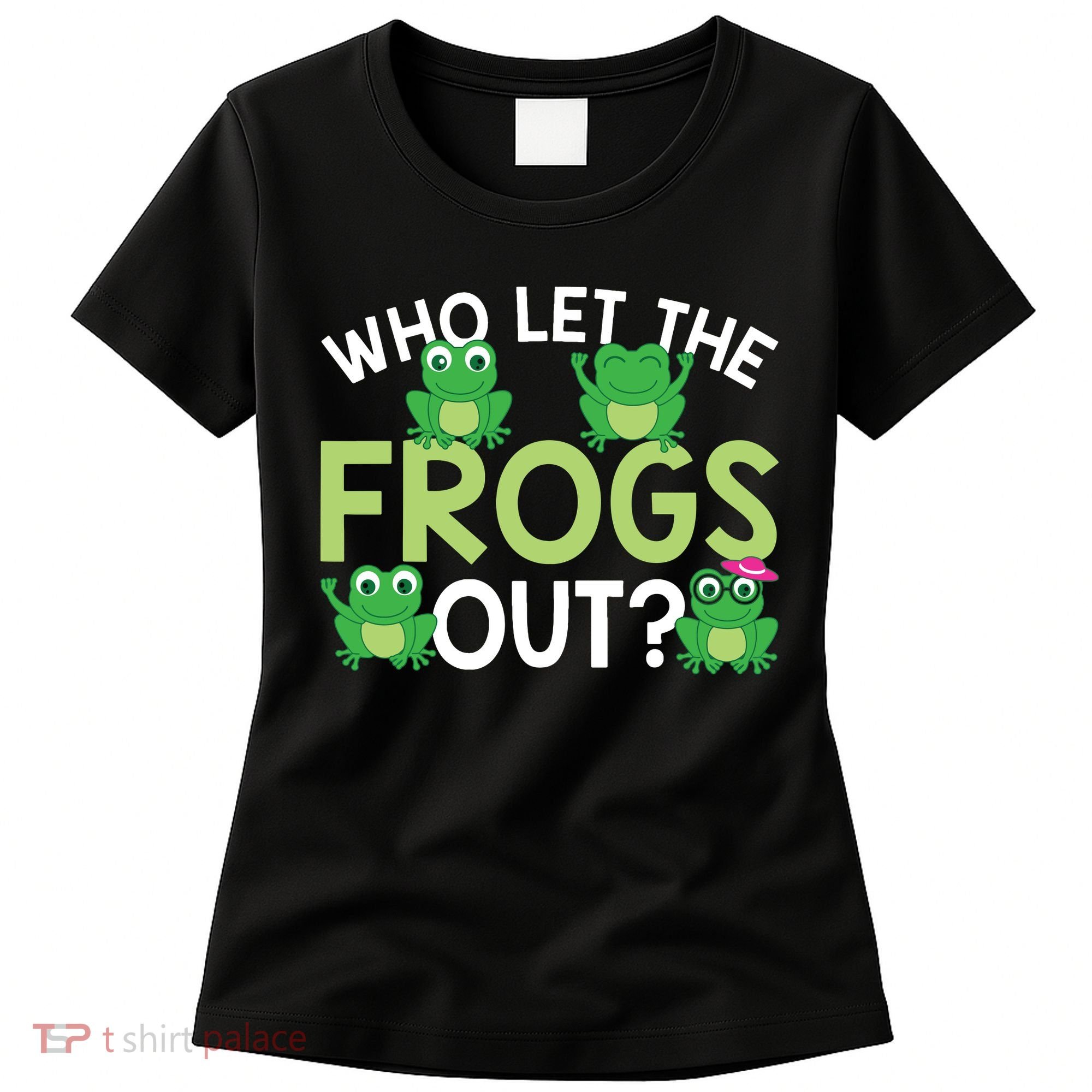 Who Let The Frogs Out Funny Frog Lovers MM Women's T-Shirt