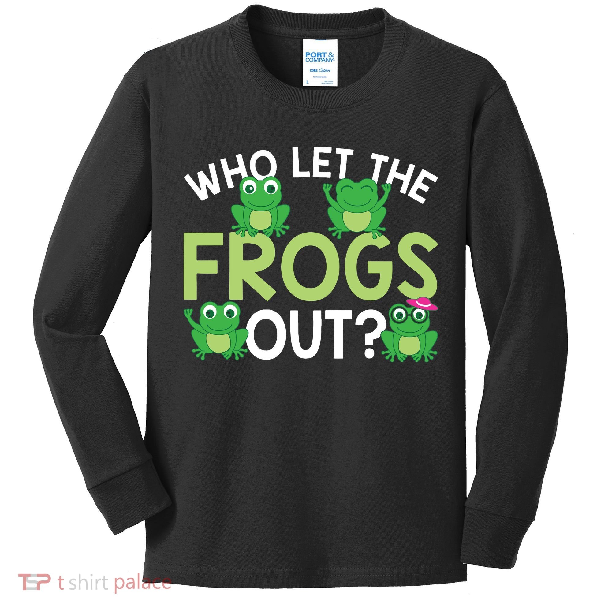 Who Let The Frogs Out Funny Frog Lovers MM Kids Long Sleeve Shirt