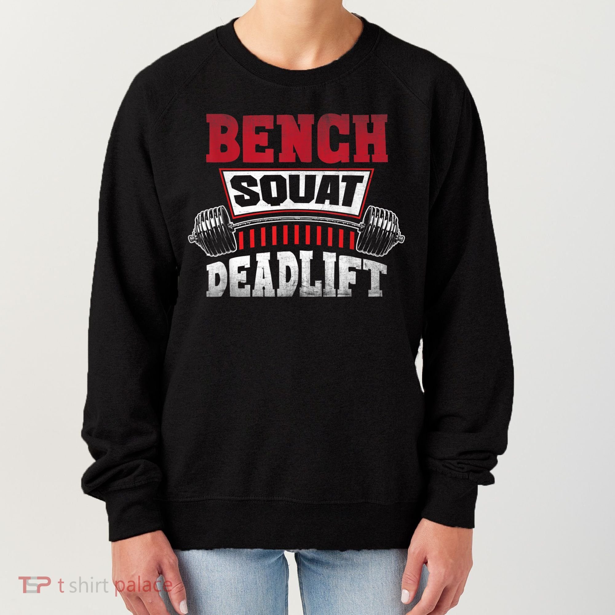 Weight Lifting Training Powerlifting Bench Squat Deadlift Women's Sweatshirt
