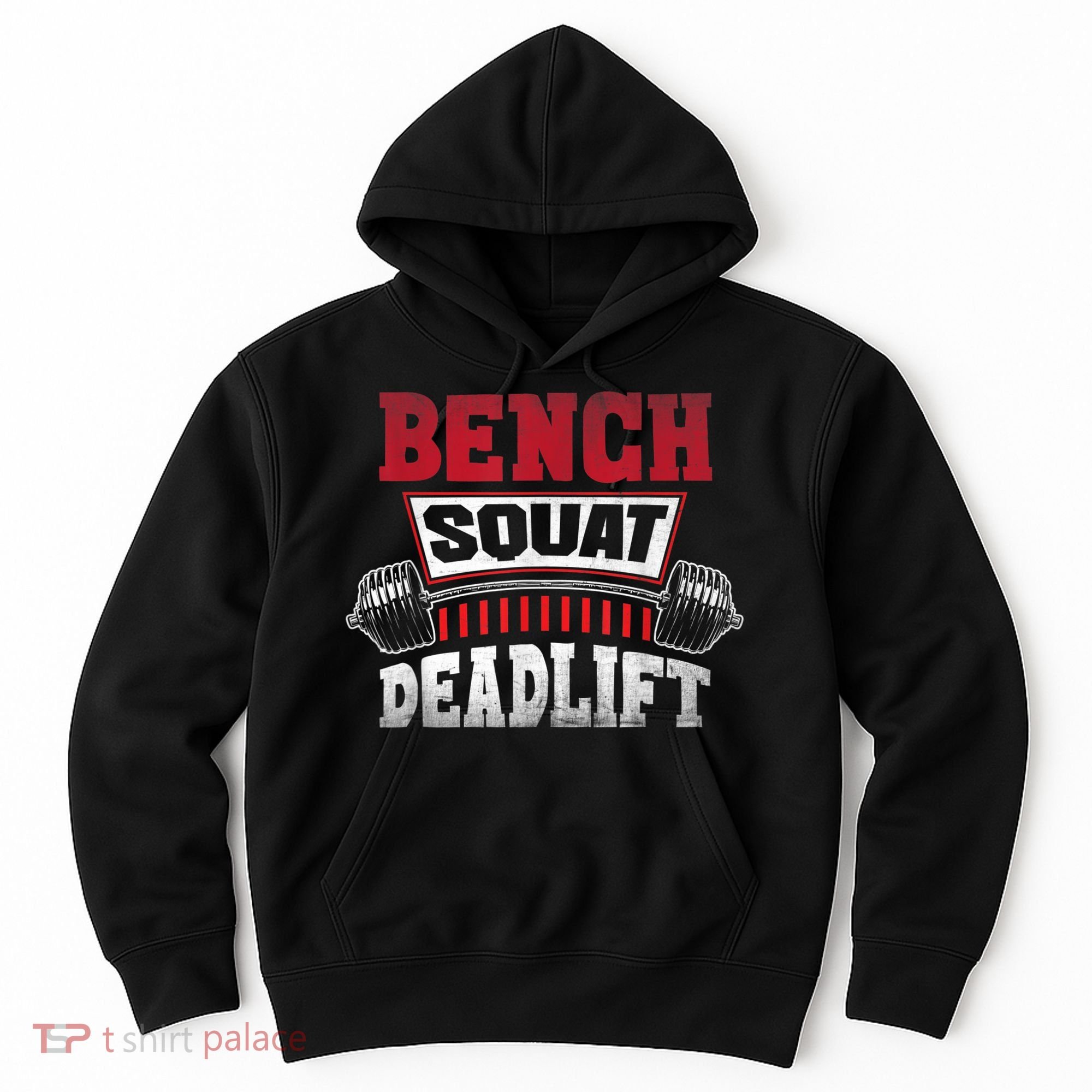 Weight Lifting Training Powerlifting Bench Squat Deadlift Hoodie