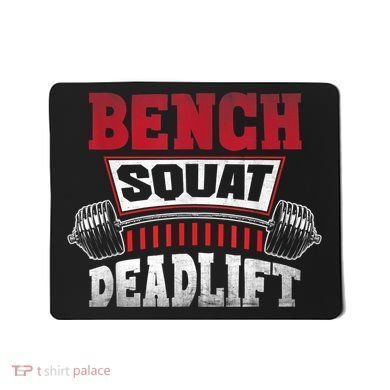 Weight Lifting Training Powerlifting Bench Squat Deadlift Mousepad