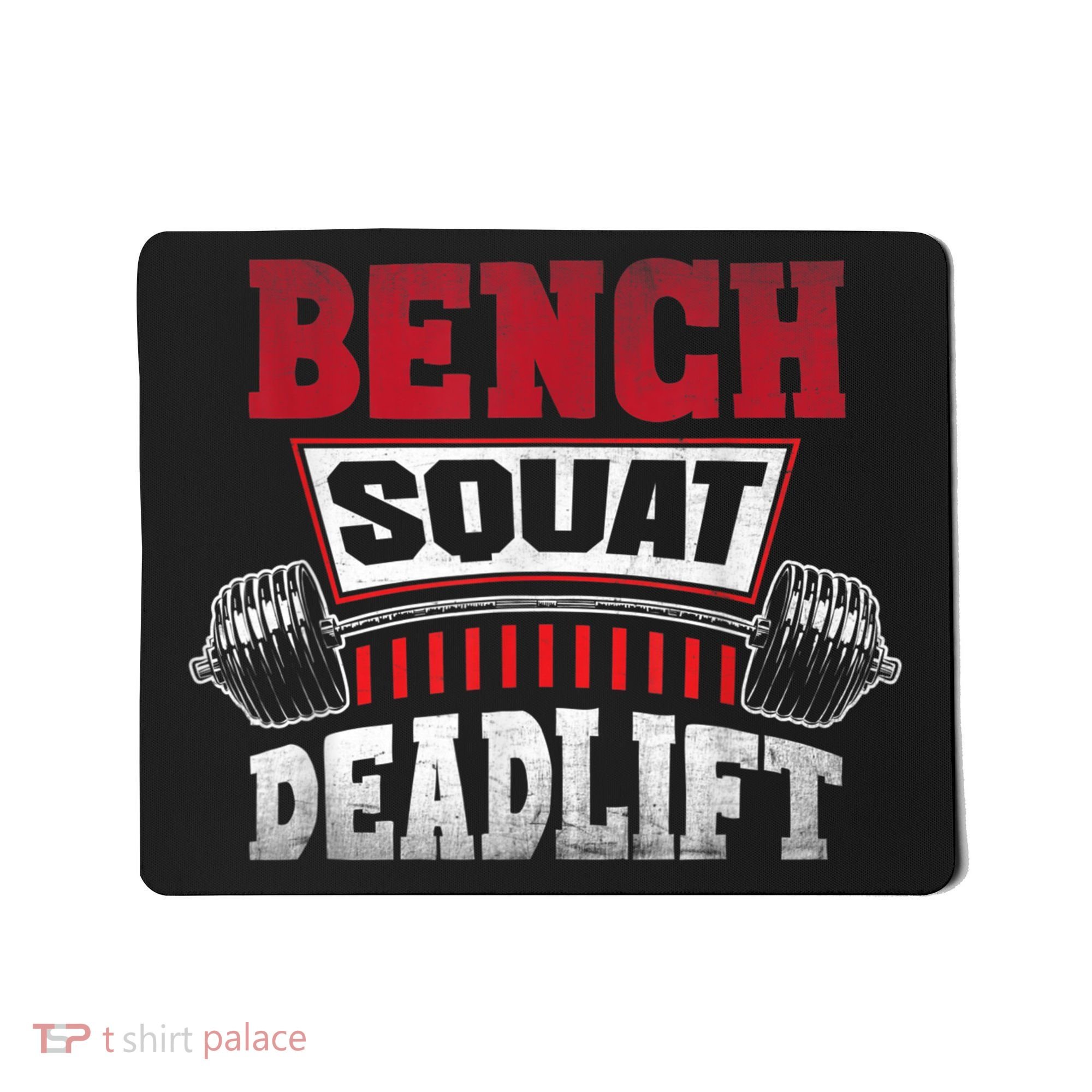 Weight Lifting Training Powerlifting Bench Squat Deadlift Mousepad