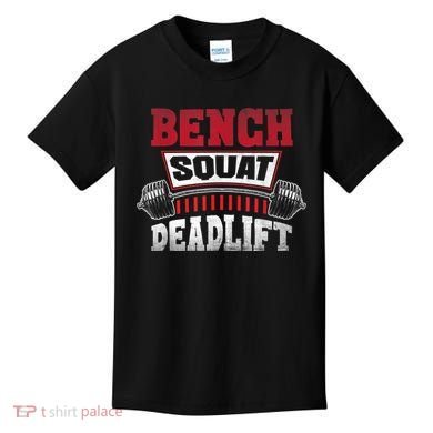 Weight Lifting Training Powerlifting Bench Squat Deadlift Kids T-Shirt