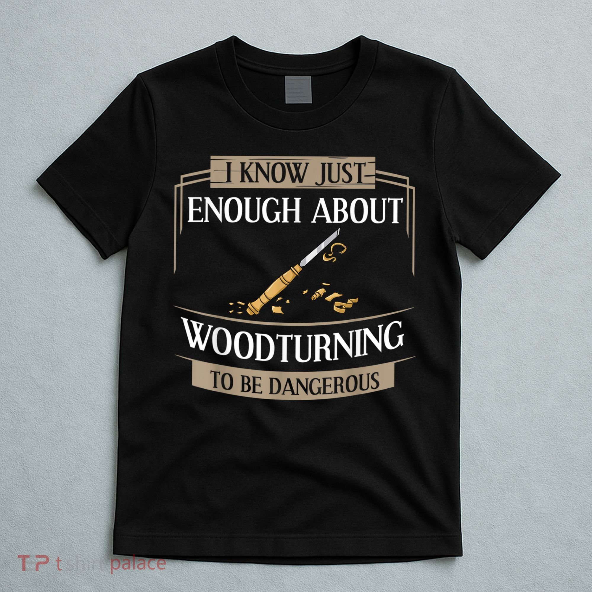 Woodturner Lathe Tools Project Woodturning T-Shirt