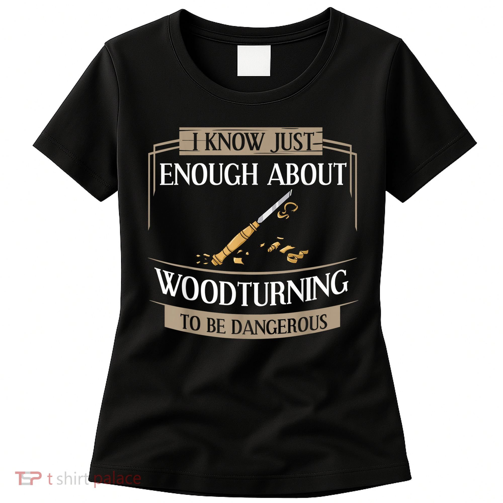 Woodturner Lathe Tools Project Woodturning Women's T-Shirt