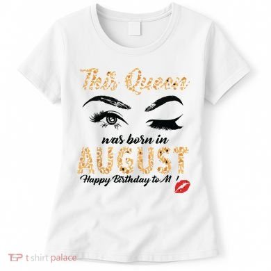 Womens Leopard This Queen Was Born In August Women's T-Shirt