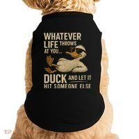 Whatever Life Throws at You, Duck and Let It Hit Someone Else Doggie Tank thumb 0