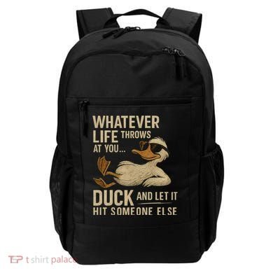 Whatever Life Throws at You, Duck and Let It Hit Someone Else Backpack
