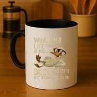 Whatever Life Throws at You, Duck and Let It Hit Someone Else Coffee Mug thumb 4