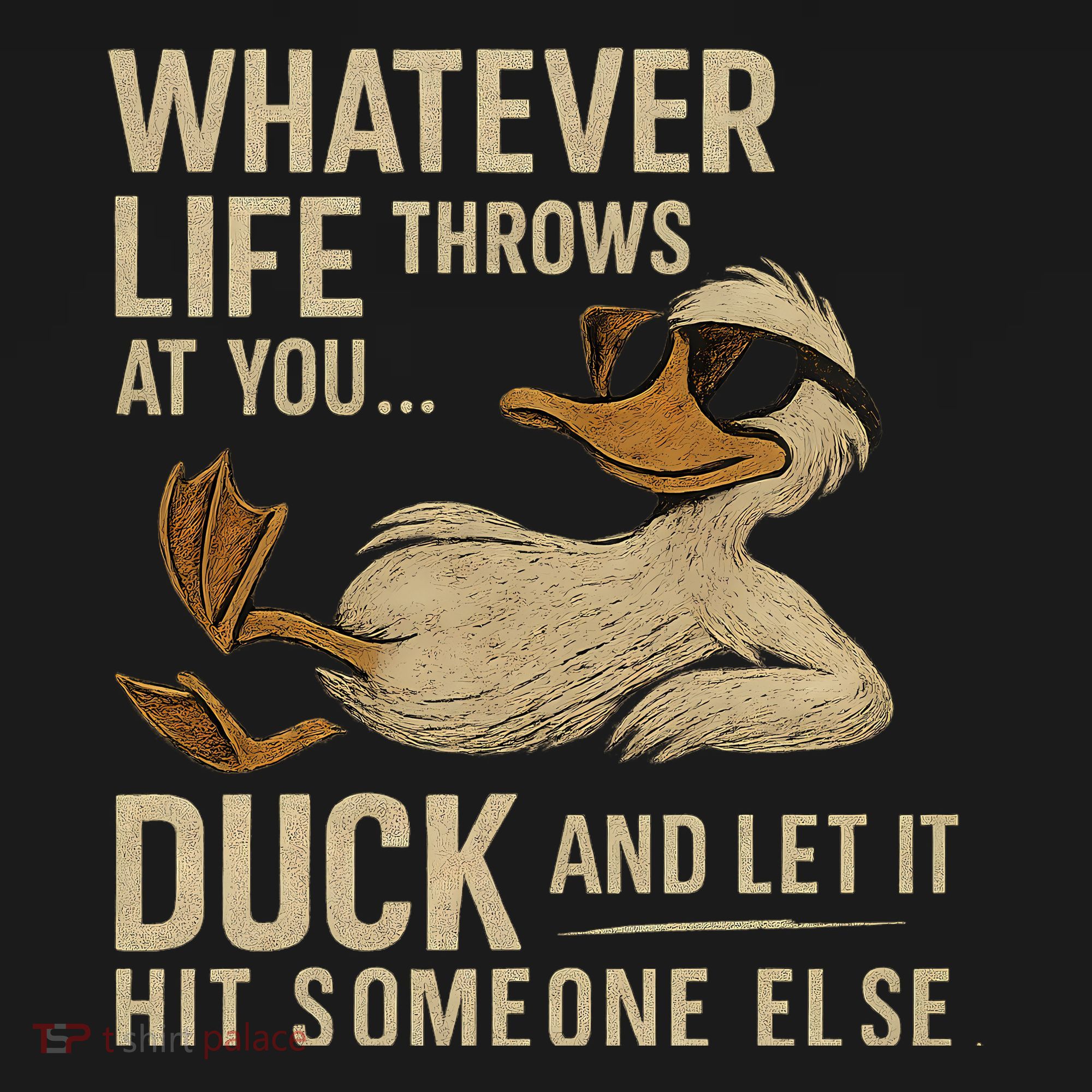 Whatever Life Throws at You, Duck and Let It Hit Someone Else Pajama Set
