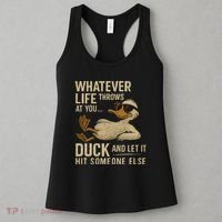 Whatever Life Throws at You, Duck and Let It Hit Someone Else Women's Tank Top thumb 3