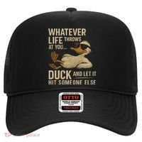 Whatever Life Throws at You, Duck and Let It Hit Someone Else Hat thumb 0