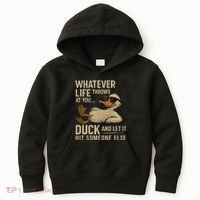 Whatever Life Throws at You, Duck and Let It Hit Someone Else Kids Hoodie thumb 0