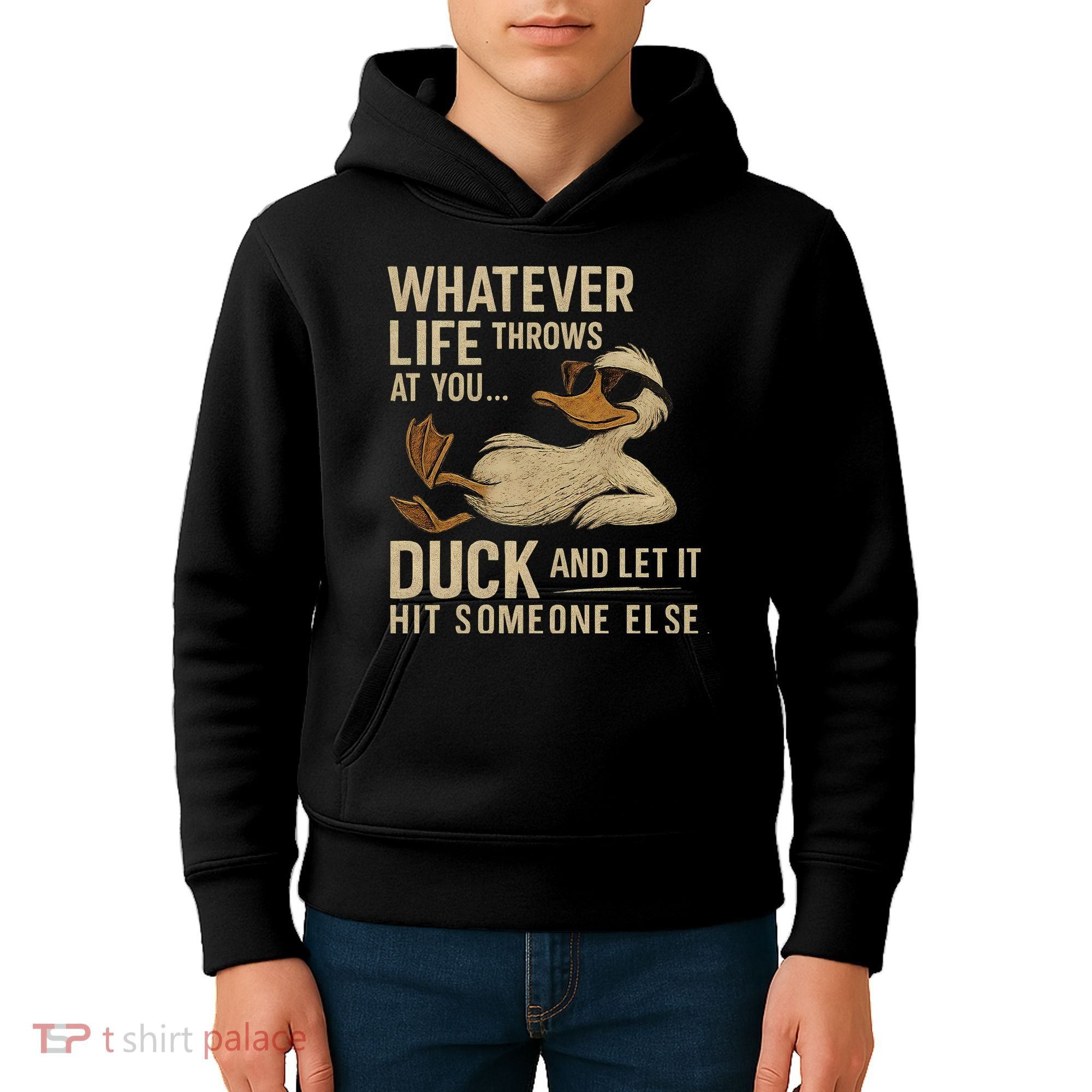 Whatever Life Throws at You, Duck and Let It Hit Someone Else Kids Hoodie