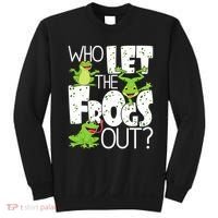 Who Let The Frogs Out Funny Amphibian Lover Frog Owner Sweatshirt thumb 0