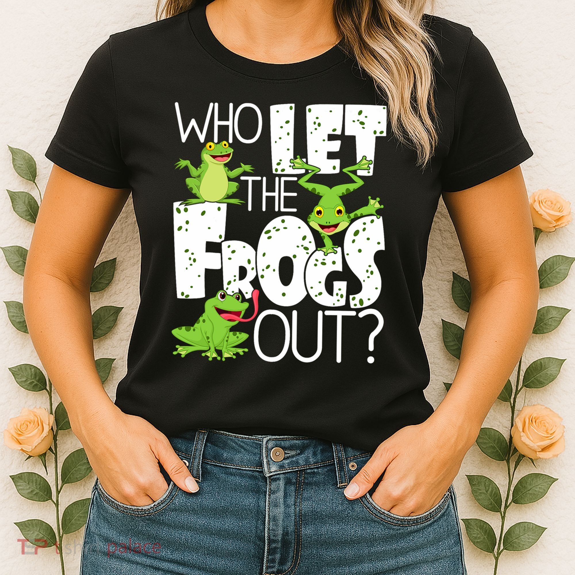 Who Let The Frogs Out Funny Amphibian Lover Frog Owner Women's T-Shirt