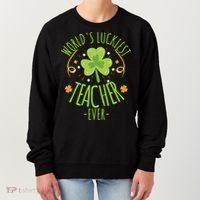 World's Luckiest Teacher Ever Funny St Patrick Day Irish Great Gift Women's Sweatshirt thumb 0