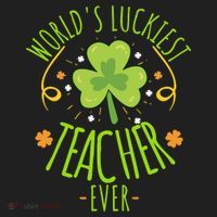 World's Luckiest Teacher Ever Funny St Patrick Day Irish Great Gift Women's Sweatshirt thumb 2