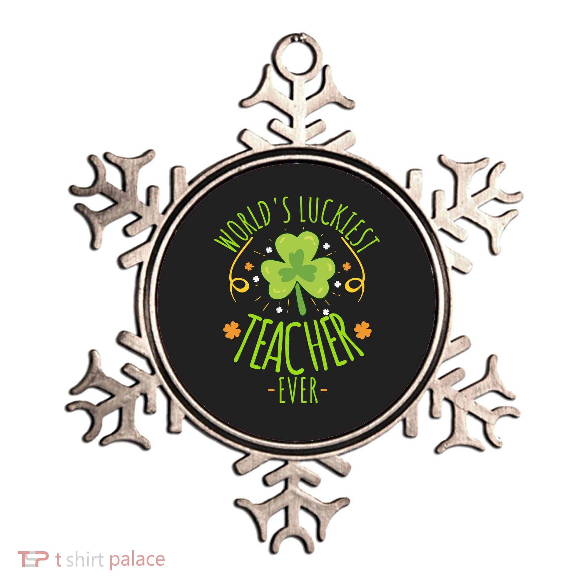 World's Luckiest Teacher Ever Funny St Patrick Day Irish Great Gift Ornament