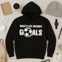 Whats Life Without Goals Soccer Player Coach Hoodie thumb 3