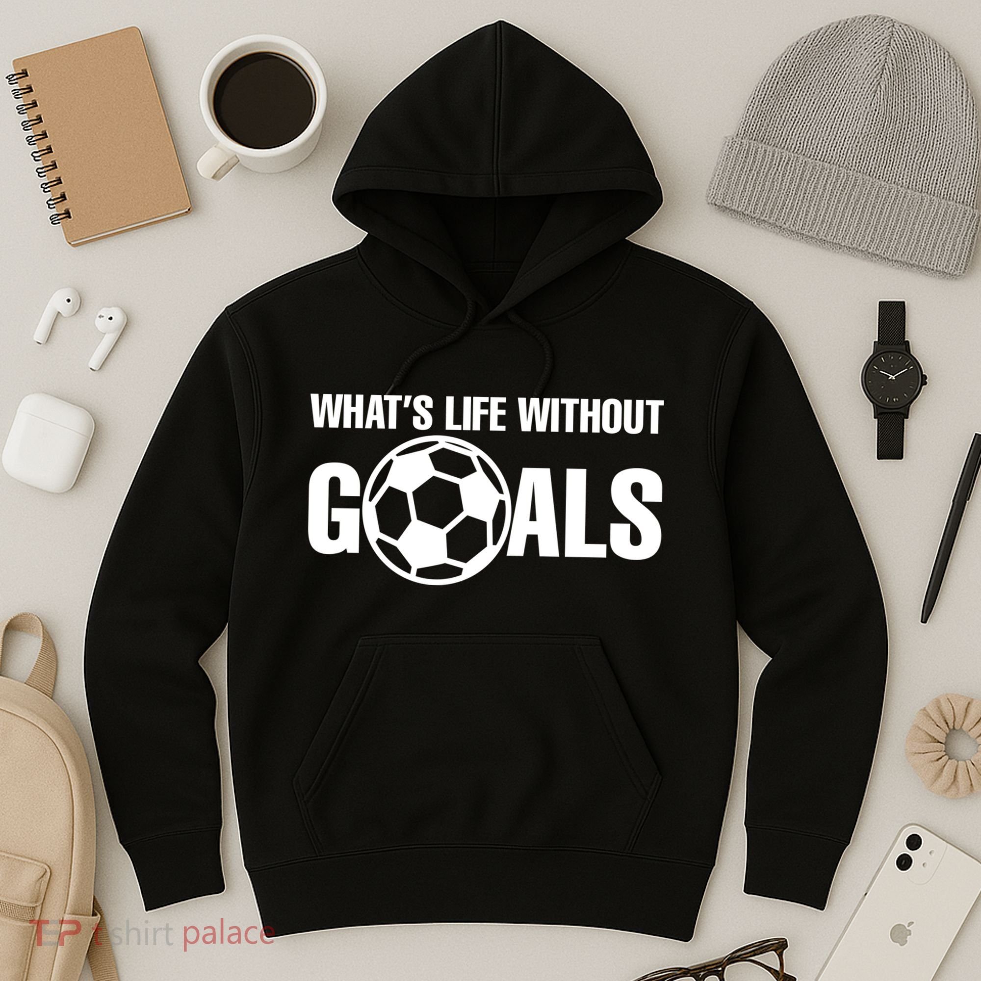 Whats Life Without Goals Soccer Player Coach Hoodie