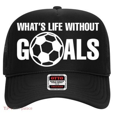 Whats Life Without Goals Soccer Player Coach Hat