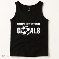 Whats Life Without Goals Soccer Player Coach Tank Top thumb 2