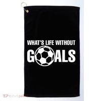 Whats Life Without Goals Soccer Player Coach Golf Towel thumb 0