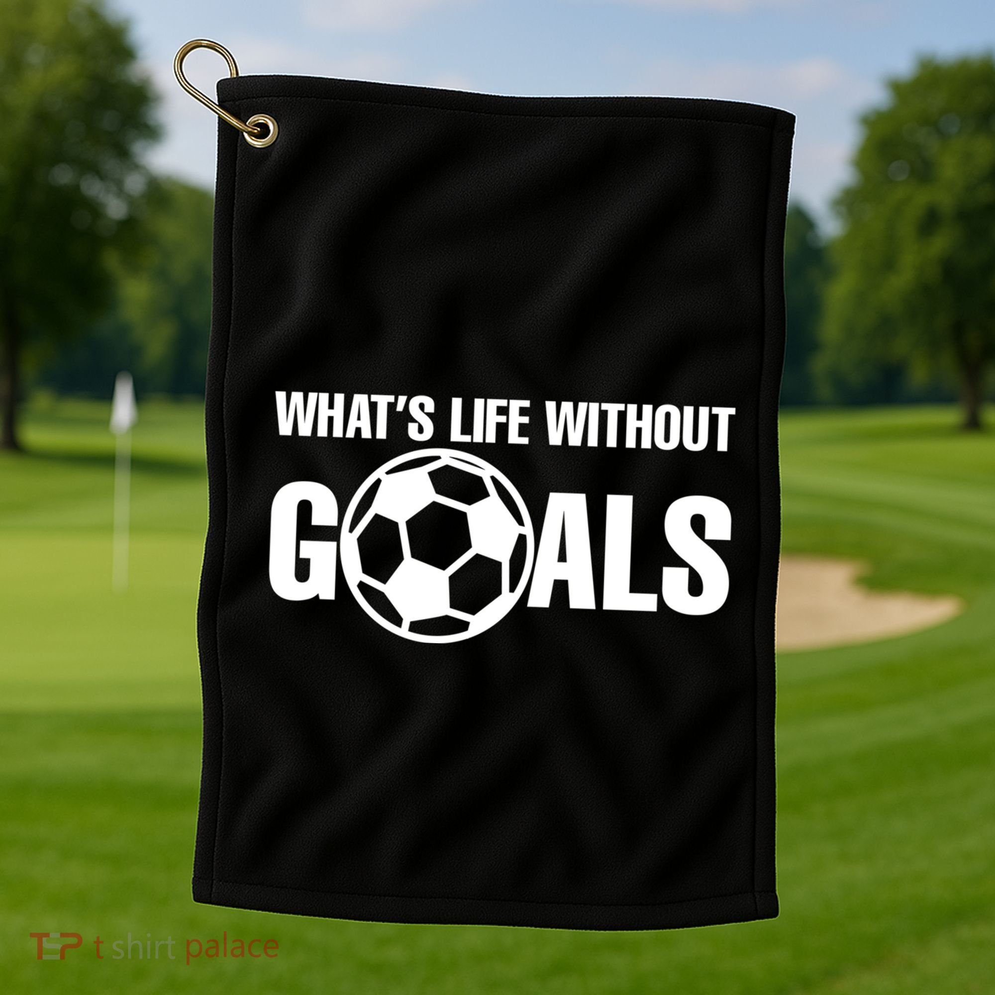 Whats Life Without Goals Soccer Player Coach Golf Towel