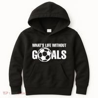 Whats Life Without Goals Soccer Player Coach Kids Hoodie thumb 0