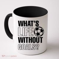 Whats Life Without Goals Soccer Player Coach Gift Coffee Mug thumb 0
