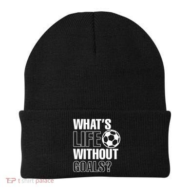 Whats Life Without Goals Soccer Player Coach Gift Beanie