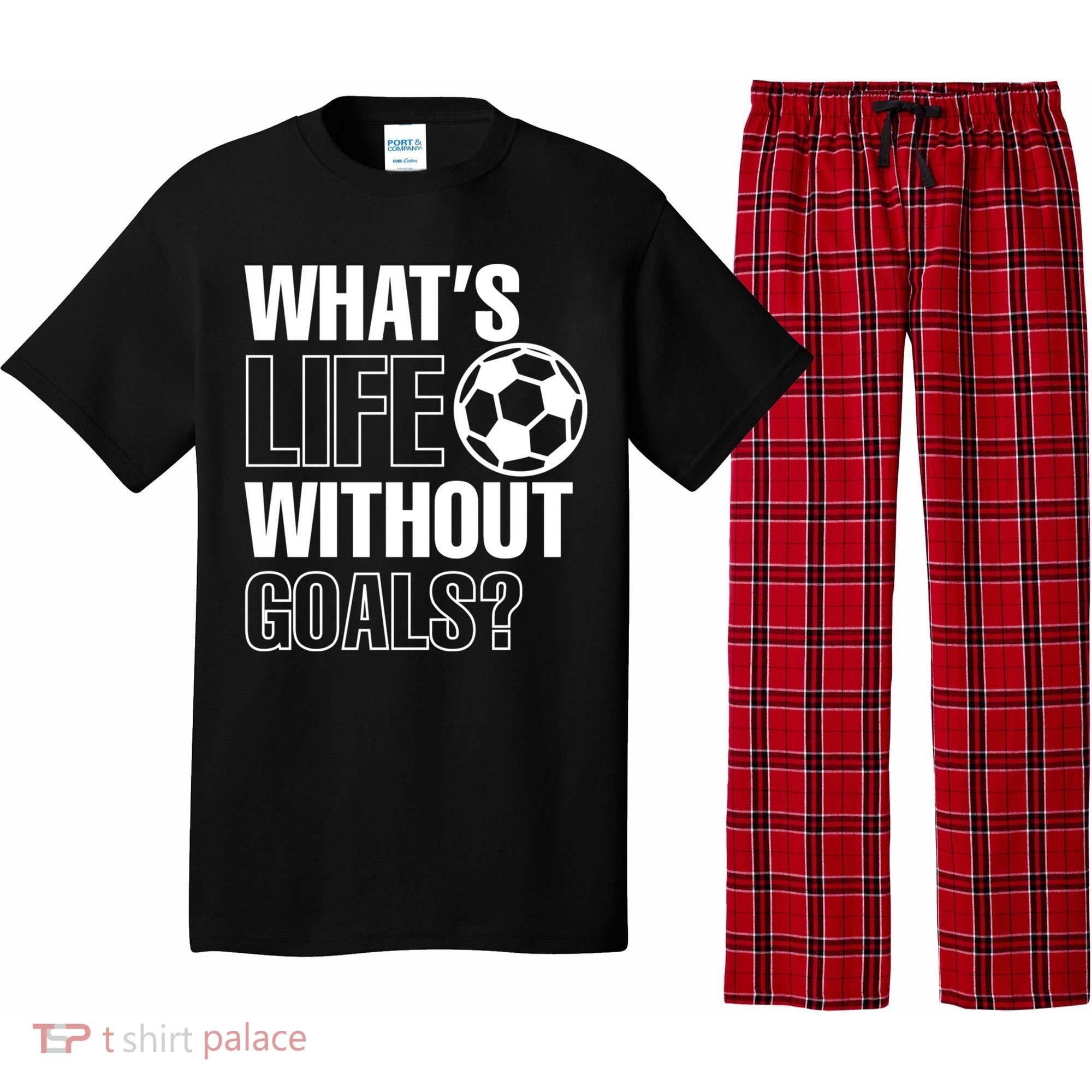 Whats Life Without Goals Soccer Player Coach Gift Pajama Set