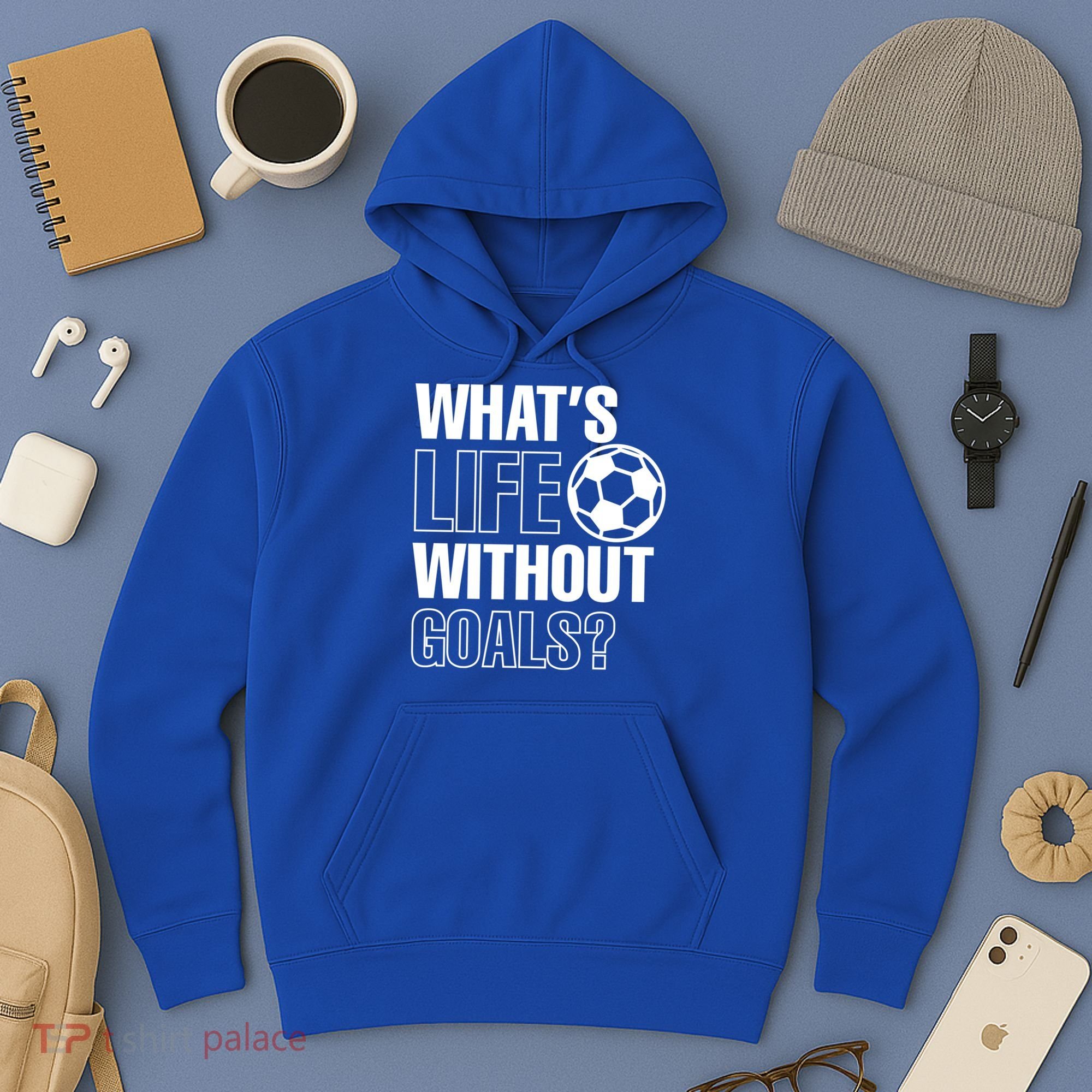 Whats Life Without Goals Soccer Player Coach Gift Hoodie