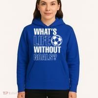 Whats Life Without Goals Soccer Player Coach Gift Hoodie thumb 5