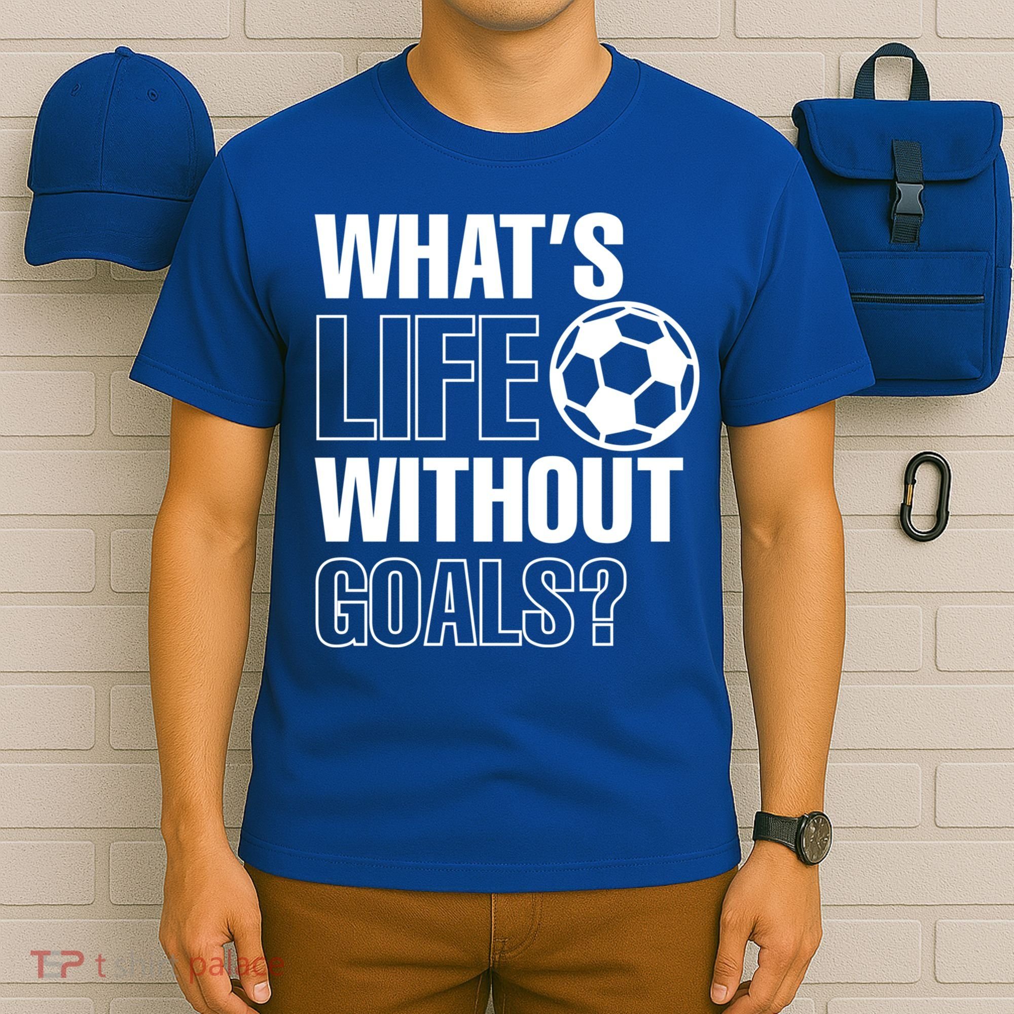 Whats Life Without Goals Soccer Player Coach Gift T-Shirt
