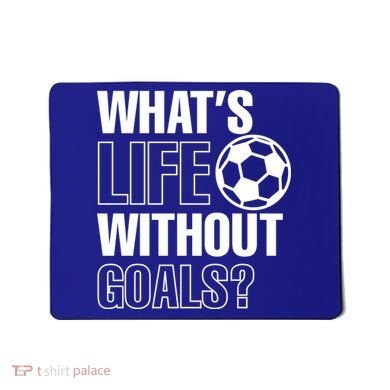 Whats Life Without Goals Soccer Player Coach Gift Mousepad