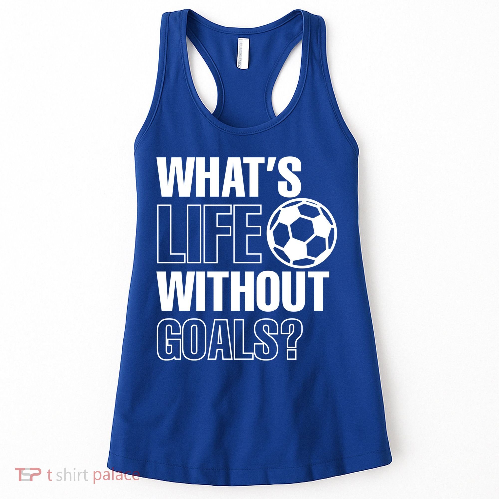 Whats Life Without Goals Soccer Player Coach Gift Women's Tank Top