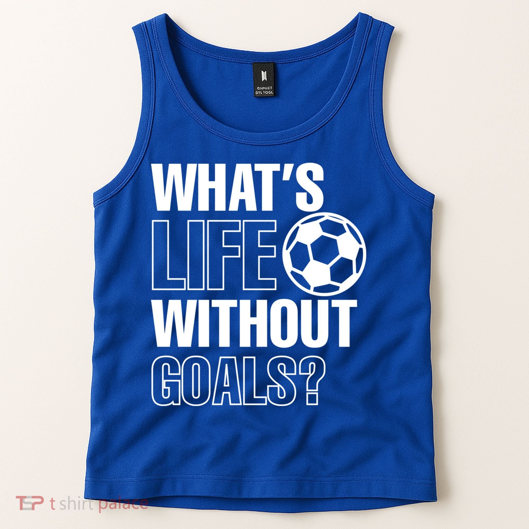 Whats Life Without Goals Soccer Player Coach Gift Tank Top