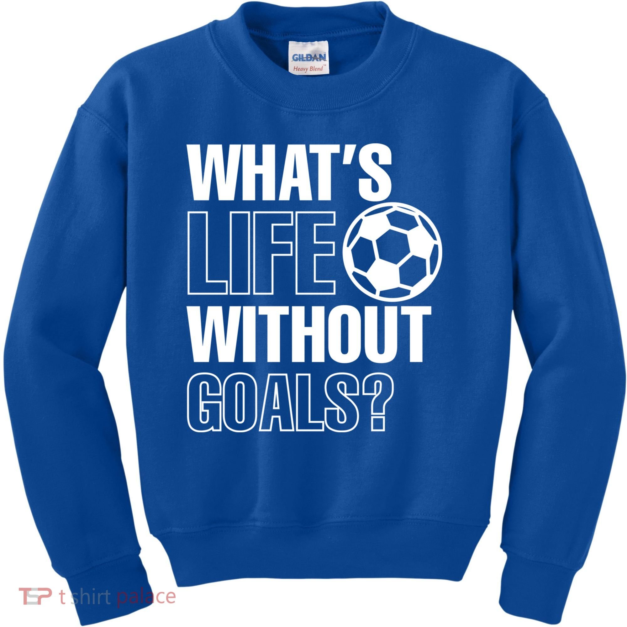 Whats Life Without Goals Soccer Player Coach Gift Kids Sweatshirt