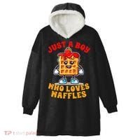 Waffle Lover Waffle Squad Foodie Just A Boy Loves Waffles Hooded Wearable Blanket thumb 0